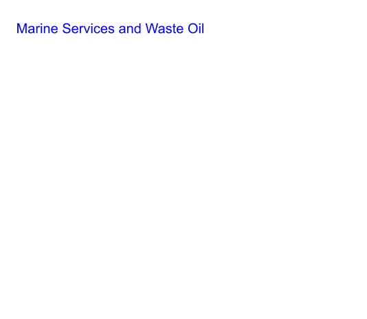 Marine Services and Waste Oil